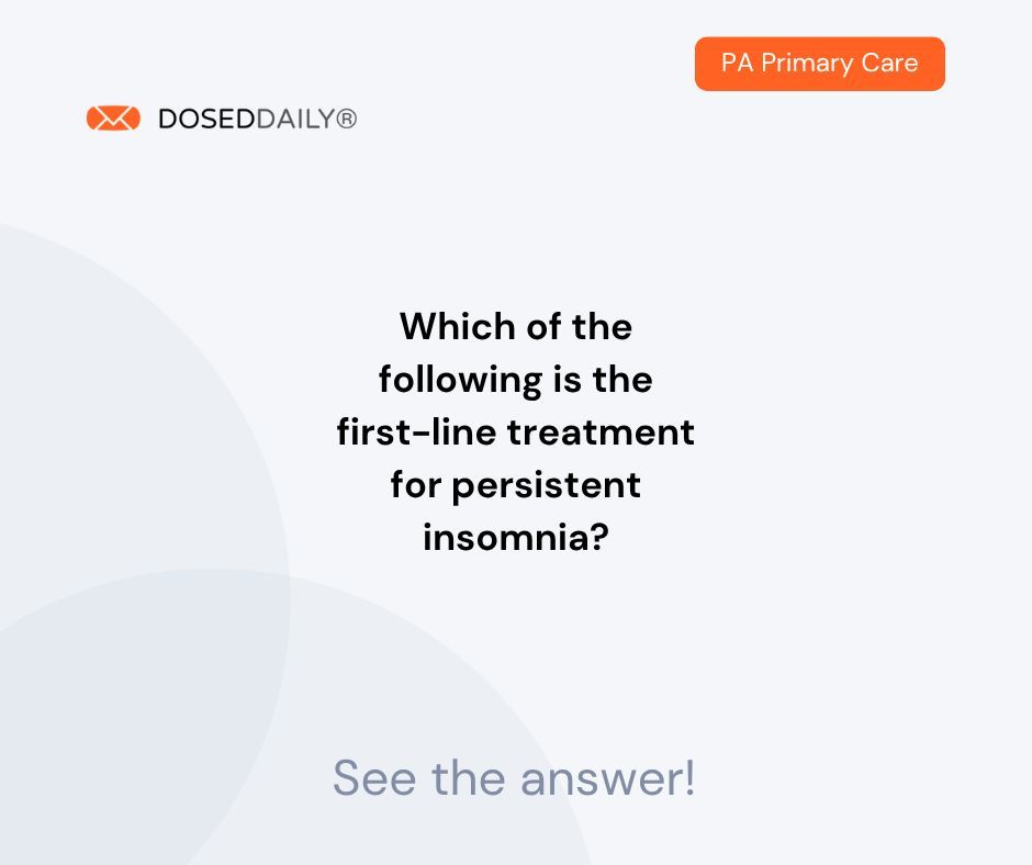 Dosed_Daily's tweet photo. Try this question from PA Primary Care and sign up to get 12 free credits --->  https://t.co/K4lu4aN5Un

#PhysicianAssistant
#PhysicianAssistantCME https://t.co/HrJYYigSbO