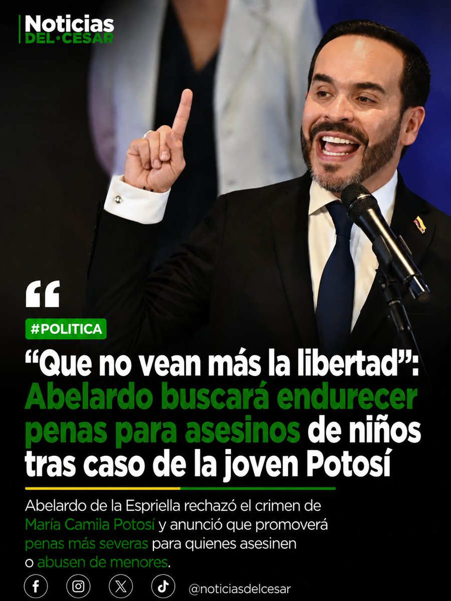 NoticiasDCesar's tweet photo. Abelardo de la Espriella rechazó el crimen de María Camila Potosí y anunció que promoverá penas más severas para quienes asesinen o abusen de menores. #judical #politica #abelardo https://t.co/tx0bT0QlQl