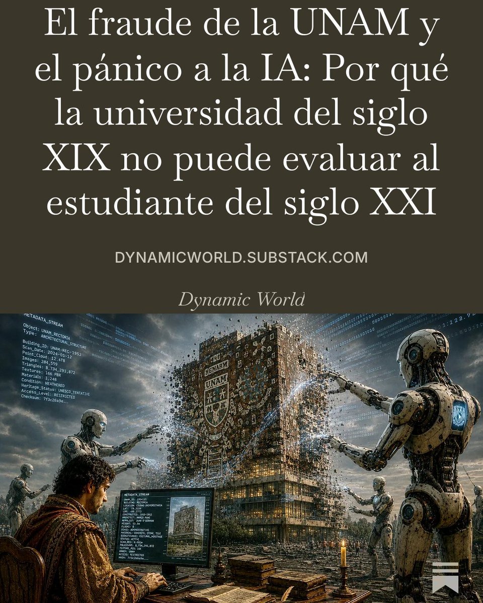 dyn_world's tweet photo. @MLopezSanMartin @Milenio La discusión sobre la UNAM gira en torno a las trampas, la incorrecta logística o el rechazo a la IA, cuando nadie mira al instrumento de evaluación, cuyo objetivo pedagógico se limita a establecer filtros de ingreso basados en el siglo XIX: https://t.co/xrPa4Xi89j https://t.co/PiIVSObcH7