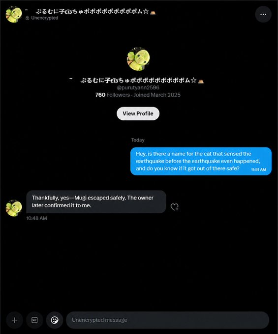 Den_O1_'s tweet photo. I just found this mega viral cat, it somehow sensed the earthquake in Japan before it even happened!  

It has 50k Upvotes on Reddit in 2 Days, 30 Million Views on Twitter in 3 Days.  

I messaged the original post owner and asked for the name and she gave it to me, Mugi.  

Evidence Below and Original Tweet is quoted: