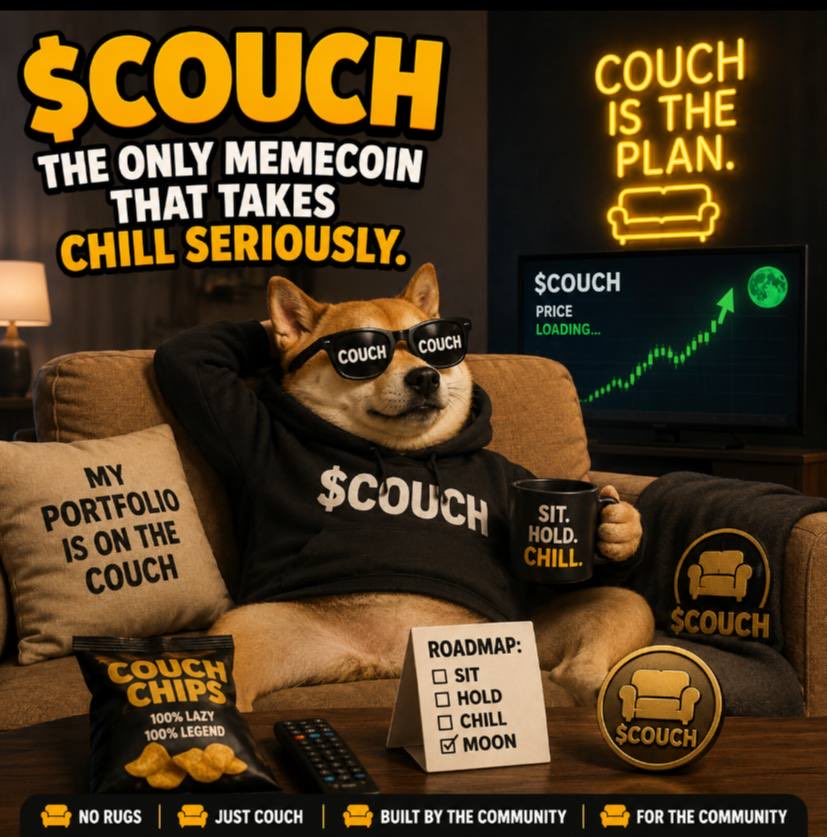 CouchCoinCT's tweet photo. Every great community starts with a small group of people who choose to believe before everyone else.

That’s what $COUCH is about.

We’re not chasing hype, we’re building a community that grows through conviction, consistency, and people who genuinely want to be part of the journey.

If you believe the strongest projects are built from the ground up, you’re already one of us.

This is your chance to join early, support the vision, and help shape what comes next.

The mission is just getting started.

Who’s taking a seat on the $COUCH? 🛋️🚀 #Crypto #CryptoCommunity #CryptoNews #Blockchain #Web3 #MemeCoin
#Memecoins
#Altcoins
#CryptoGems
#100x