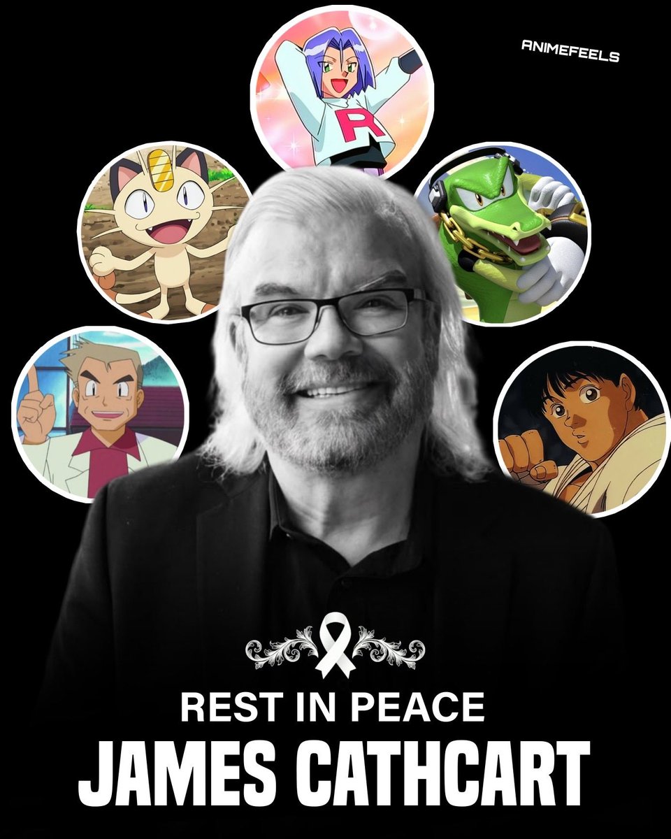 animefeelsx_'s tweet photo. Rest in peace to the voice behind Team Rocket’s James and Meowth. 🥹

James Carter Cathcart passed away 1 year ago at the age of 71.

Rest in Peace, James Carter Cathcart. 🕊️

He left behind an extraordinary legacy that continues to inspire fans around the world. Widely recognized as one of the most beloved voice actors in animation, James Carter Cathcart was celebrated for his incredible versatility, unforgettable performances, and for bringing countless iconic characters to life across generations.

Notable Works & Appearances:
• James, Meowth, Professor Oak & Gary Oak – Pokémon (English dub)
• Vector the Crocodile – Sonic X (English dub)
• Weevil Underwood – Yu-Gi-Oh! (English dub)
• Sir Gallant – Kirby: Right Back at Ya! (English dub)
• Butchie – One Piece (English dub)

Gone, but never forgotten.

From bringing beloved Pokémon characters like James, Meowth, Professor Oak, and Gary Oak to life to voicing memorable characters across numerous animated series, James Carter Cathcart left a lasting mark on the world of animation. His extraordinary talent, unmistakable voice, and enduring contributions continue to inspire fans around the world, and his incredible legacy will never be forgotten. ❤️