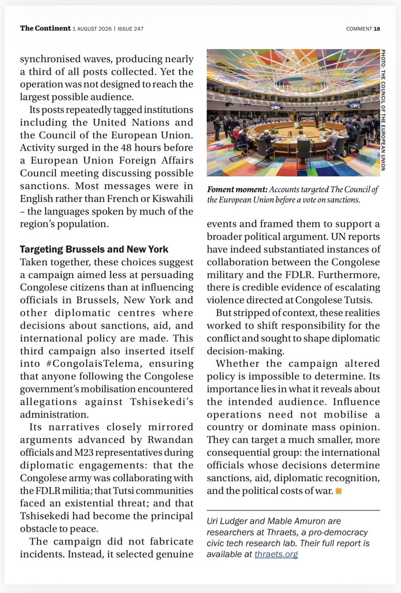 SamuelBaker_B's tweet photo. The other half of the story: influence campaigns didn’t just run out of Kagame’s Regime, they sprang up in the #DRCongo too. In @thecontinent_, Thraets researchers Uri Ludger & Mable Amuron analysed 2,000+ posts from 800 accounts (Jan-Mar 2025, as M23 took Goma and Bukavu) and found three distinct campaigns, including one 90-account network coordinating anti-#Tshisekedi hashtags in synchronised waves.

The key finding: the most sophisticated operation wasn’t built for mass reach. Activity surged in the 48 hours before an EU Foreign Affairs Council vote on sanctions, mostly in English, not French or Kiswahili. The target wasn’t Congolese voters. It was diplomats in Brussels and New York.