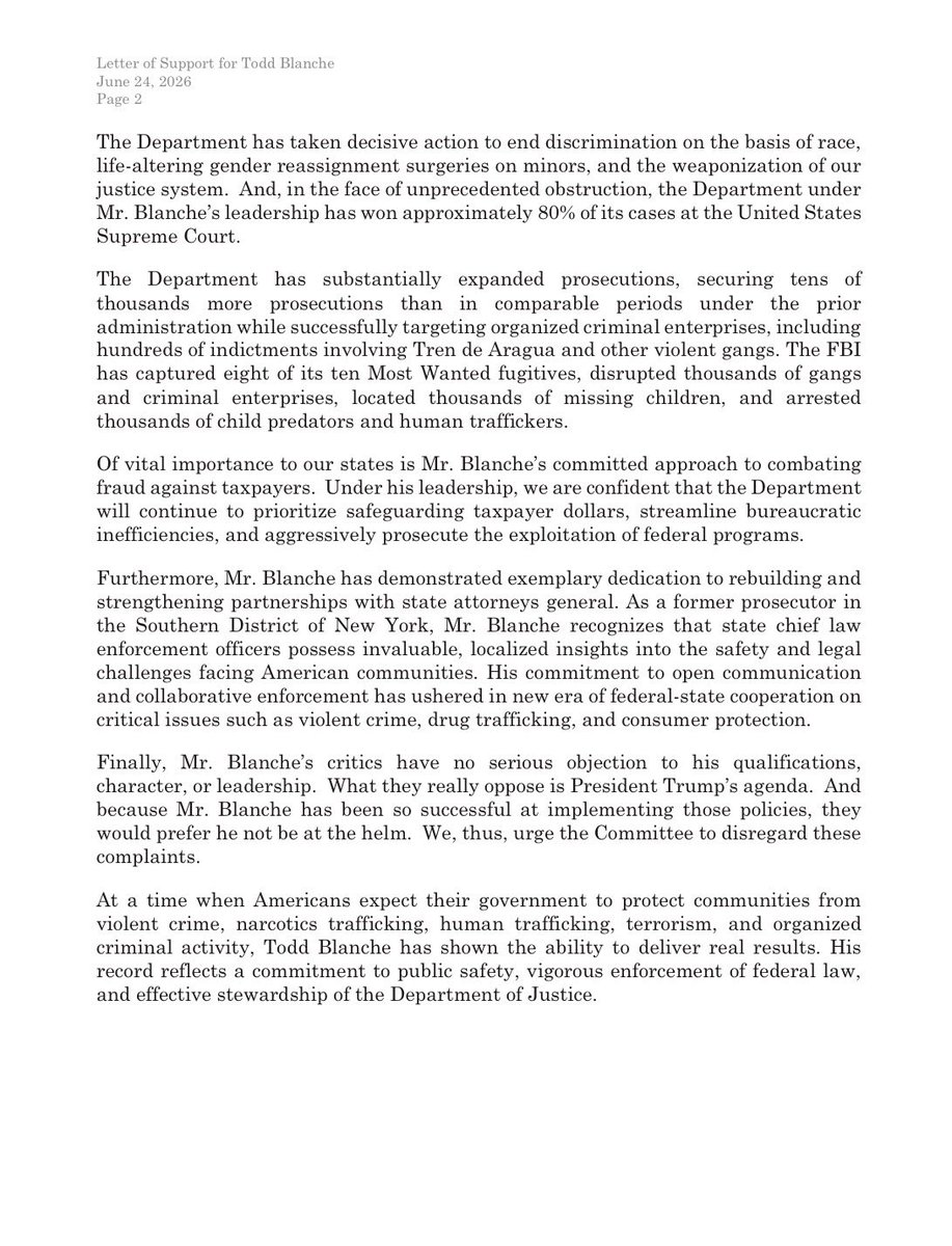Scavino47's tweet photo. 23 State Attorneys General: “We, the undersigned state attorneys general, write to express our strong support for the nomination of Todd Blanche to serve as the next Attorney General of the United States. The Attorney General occupies one of the most consequential positions in our constitutional system. As chief law enforcement officers, we recognize that the office demands principled leadership, effective management of a vast law enforcement enterprise, fidelity to the rule of law, and a commitment to protecting public safety. We are confident that Mr. Blanche is the right person at the right time.… [W]e urge the Senate to swiftly confirm Todd Blanche as United States Attorney General. We look forward to working alongside him to uphold the Constitution, protect our communities, and ensure equal justice under the law.” #ConfirmBlanche
