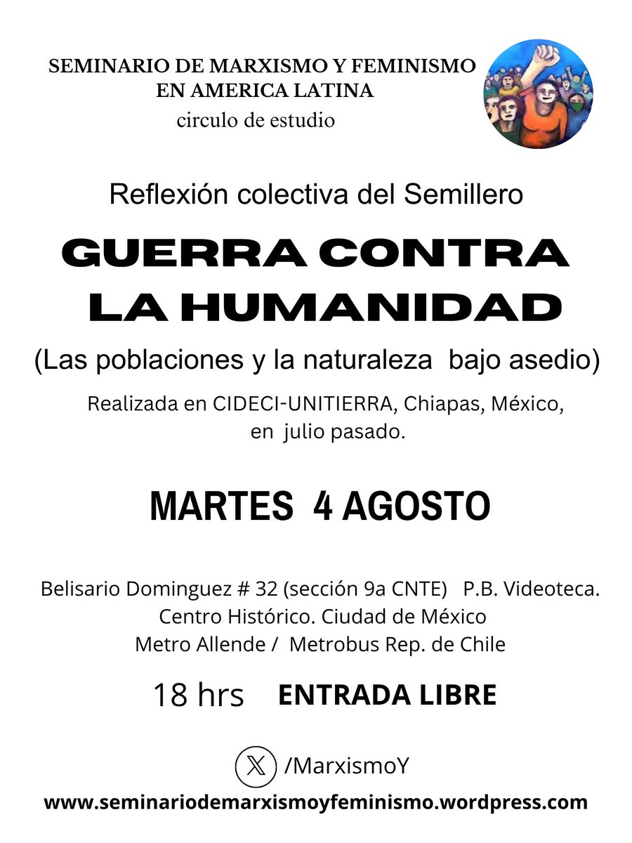 MarxismoY's tweet photo. Les invitamos el MARTES 4 AGOSTO a la reflexión colectiva del "SEMILLERO GUERRA vs la HUMANIDAD". en Belisario Dominguez 32 (Sección 9 CNTE) Col. Centro Histórico. Metro Allende. CDMX. 18:00 hrs. ENTRADA LIBRE

https://t.co/CoK2IJ12IG https://t.co/a2xXbBPYxK