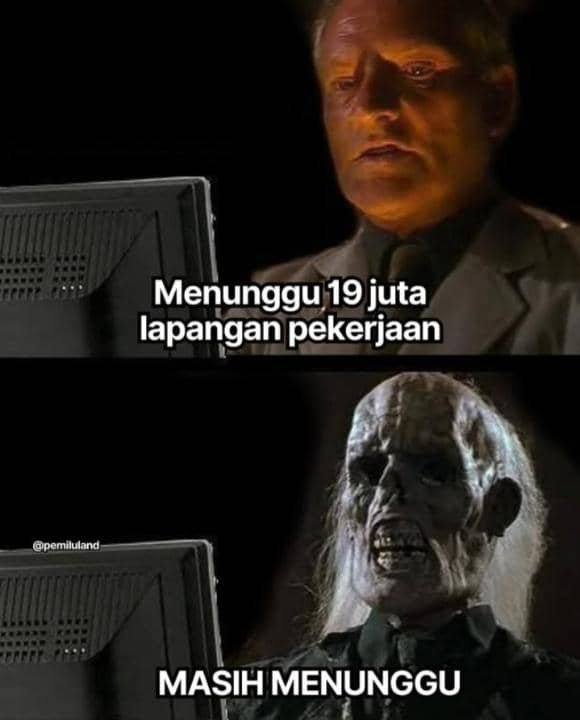 MemeLand0102's tweet photo. Masih menunggu 

#19jutalapanganpekerjaan 
#meme #MemeMind https://t.co/o9QTljvP7U