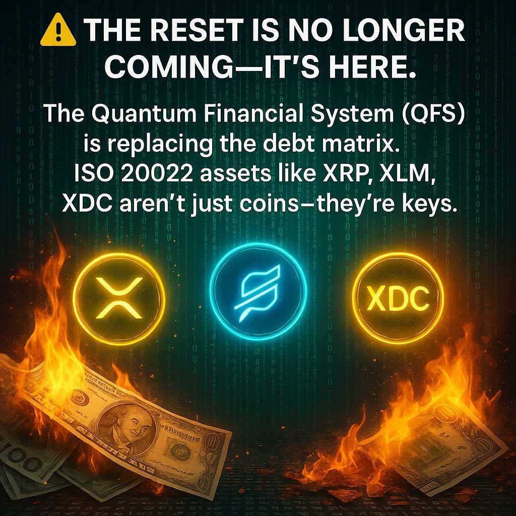 Jfkawakening1's tweet photo. The reset is no longer coming , it’s here.

The Quantum Financial System (QFS) is replacing the debt matrix.
ISO 20022 assets like XRP, XLM, XDC aren’t just coins , they’re keys.

Position now, or be locked out forever. https://t.co/DapDb9lbiQ