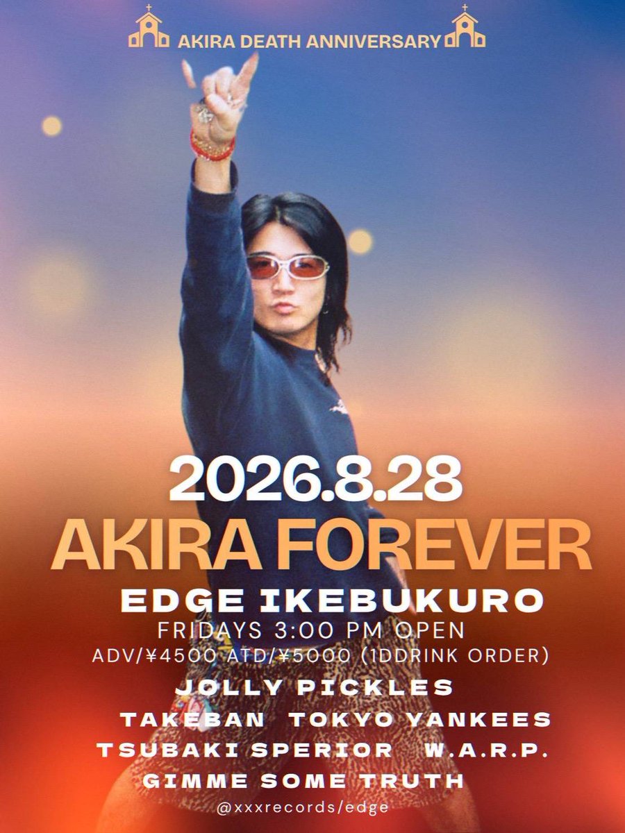 x_xKANABUNx_x's tweet photo. 08/28(金)＠池袋EDGE

【AKIRA FOREVER2026】

W.A.R.P.
JOLLY PICKLES
TAKEBAN
TOKYO YANKEES
Gimme some truth
椿スペリオール

15:30/16:00
¥4,500/5,000 ※+1D

e＋
https://t.co/zvUrBTixlx https://t.co/qWRHa29wJd