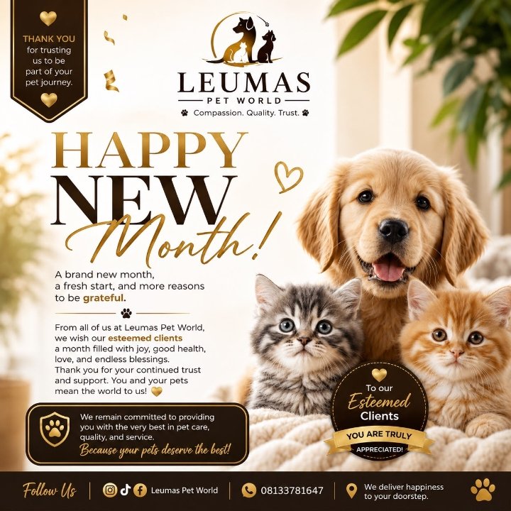 leumas_pet's tweet photo. New month. New blessings. New furry friends. 🐶🐱❤️
Thank you for being part of the Leumas Pet World family. We wish you a prosperous and joyful month ahead. Happy New Month! ✨
#pet #peller #dogs @petewentz @PulseNigeria247 https://t.co/QduBfbLDoq