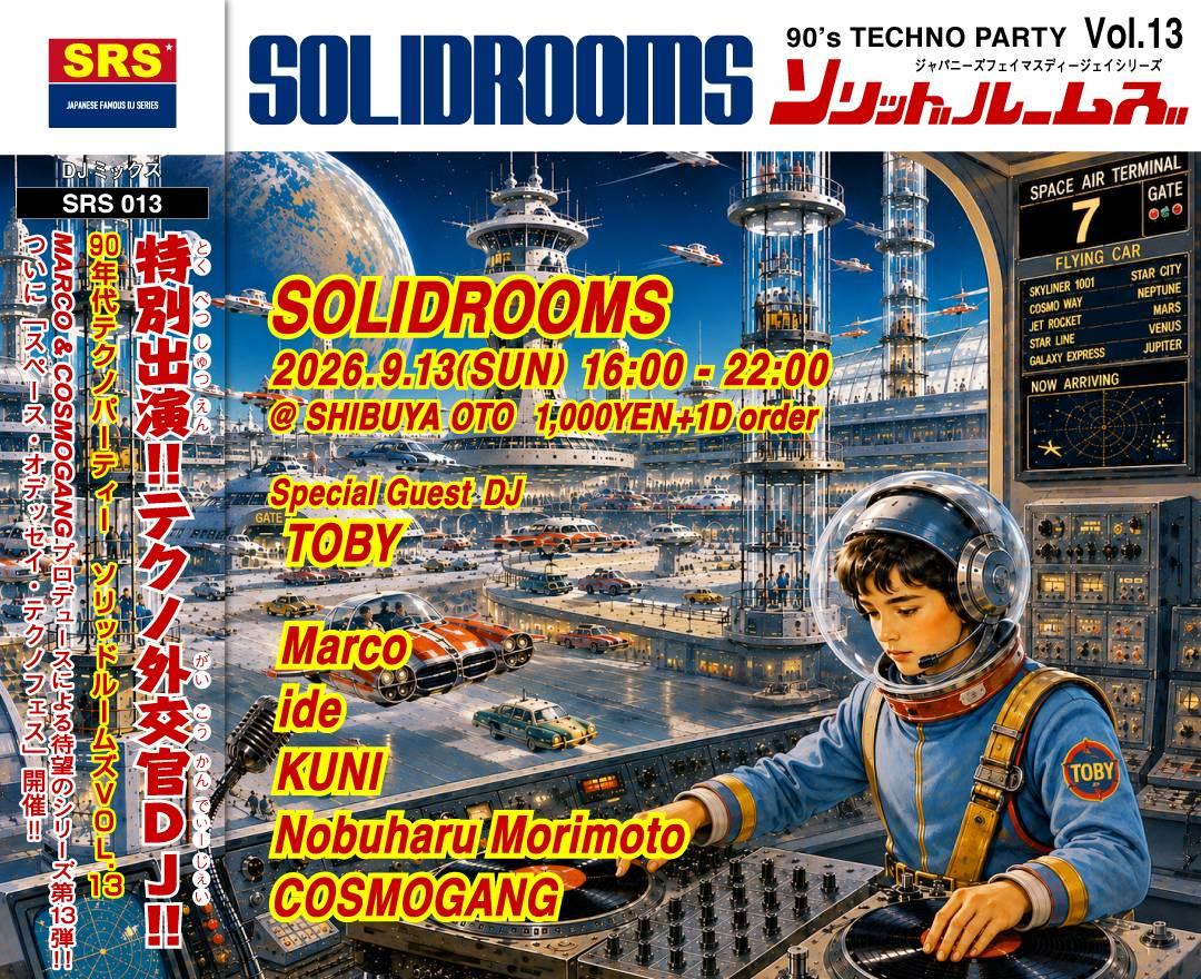 SOLIDROOMS2023's tweet photo. 次回は9/13(日)!
スぺシャルゲストにTOBYさん登場!!

SOLIDROOMS vol.13
9/13(日)16:00～22:00
渋谷OTO @OTO_SHIBUYA @KazuyaOchiai 
￥1000 + 1D order

Special Guest DJ
TOBY @Tobynation 

Marco
ide @iddeee 
KUNI @KUNI_HOUSE 
Nobuharu Morimoto @Nobuharumorimo1 
COSMOGANG @COSMOGANG_ver0 https://t.co/5oS88T6q35