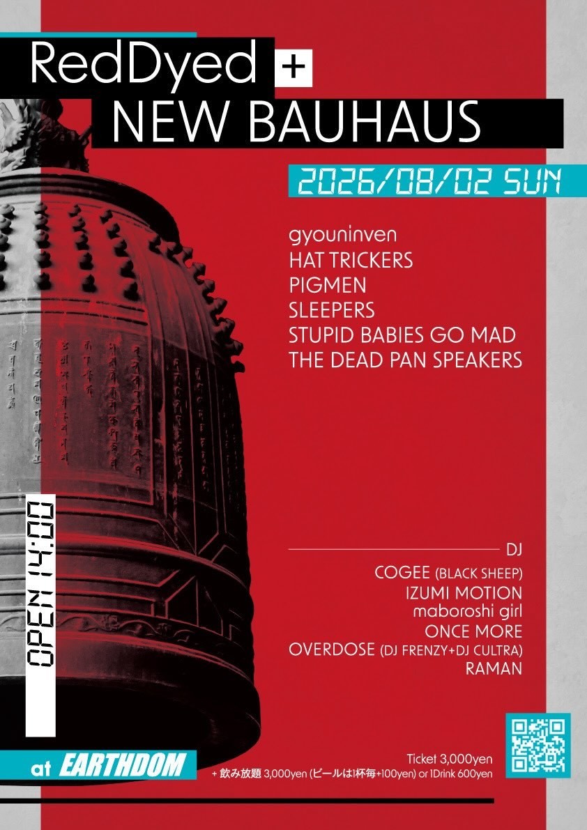 earthdom's tweet photo. 2026年8月2日(日曜日)
"RedDyed+NEW BAUHAUS"
OPEN 14:00
Ticket ¥3000+飲み放題¥3000 or 1 drink ¥600
予約：https://t.co/KFfAMFyNGV
THE DEAD PAN SPEAKERS
gyouninven
HAT TRICKERS
PIGMEN
SLEEPERS
STUPID BABIES GO MAD
COGEE
IZUMI MOTION
maboroshi girl
oqbo
ONCE MORE
OVERDOSE
RAMAN https://t.co/OSAIWH9yCh