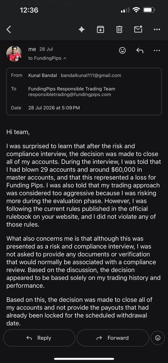 kunalk0625's tweet photo. Hi, I wanted to bring a situation with @fundingpips to your attention.

After a risk and compliance interview, all of my accounts were closed. I was told the reason was that I had previously blown 29 accounts and around $60,000 in master accounts, and that my evaluation trading was too aggressive.

However, I was following the rules published in their official rulebook. During the interview, I wasn’t asked to provide any documents or compliance-related verification.

I also had five active 10K master accounts, each with around $1,300 in profit, but I was informed that even the payouts already locked for the withdrawal date would not be processed.

I’m not asking anyone to take my side. I simply want this case to be reviewed fairly and would appreciate it if you could look into it or help bring attention to it.
@Khldfx @avikkfp @PropTradeSavvy @Shubhankan007 @vedictrades @theproptruth @propscamReport @propfirmeye @PropFirmMedia @propworldnews @propfirmsplaza @PropFirmOne