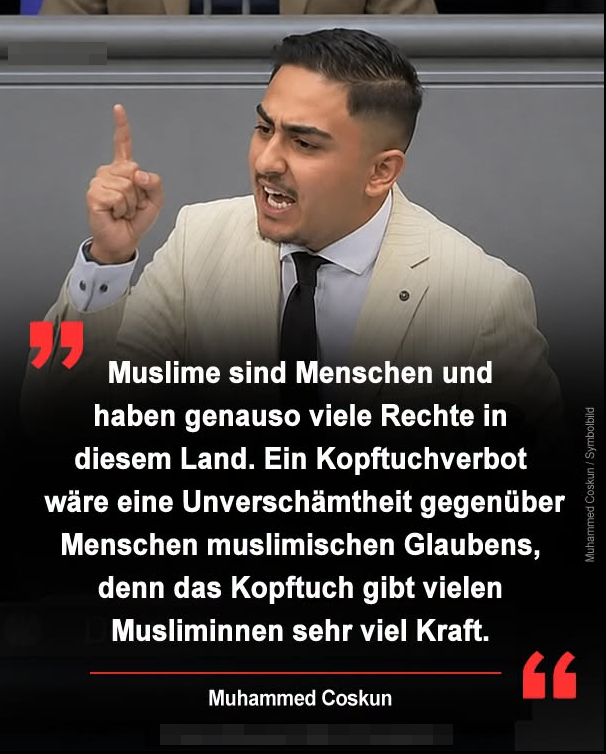 DirtyHarry_tv's tweet photo. Muhammed  Coskun spricht sich gegen ein Kopftuchverbot aus und betont die  Gleichberechtigung von Muslimen in Deutschland. Er sagt, Muslime seien  Menschen und hätten genauso viele Rechte in diesem Land. Ein  Kopftuchverbot bezeichnet er als „Unverschämtheit“ gegenüber Menschen  muslimischen Glaubens. 

Coskun erklärt außerdem, dass das Kopftuch vielen  Musliminnen sehr viel Kraft gebe. Damit stellt er sich klar gegen ein  Verbot des Kopftuchs. Zugleich verbindet er seine Aussage mit dem  Anspruch auf gleiche Rechte und Religionsfreiheit.

Quelle: Muhammed Coskun auf TikTok, Juli 2026.