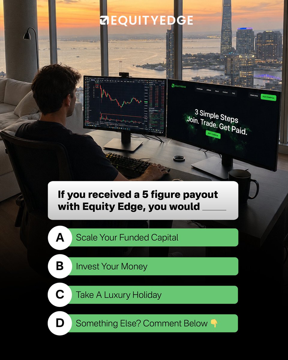 EquityEdgeUK's tweet photo. A five-figure payout lands in your account… what’s your first move? 👀💰

Do you use it to scale your funded capital, invest for the future, book the luxury holiday or spend it on something completely different?

There’s no wrong answer, but what you would do?

👇 Comment A, B, C or D below and tell us why.

Tag a trader and see whether they choose the same answer. 💚