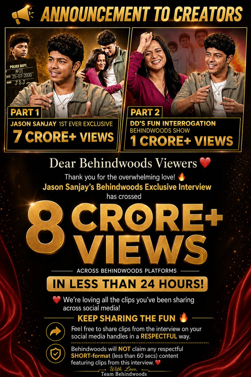 behindwoods's tweet photo. Dear Behindwoods Viewers ❤️

Thank you for the overwhelming love! 🔥
Jason Sanjay’s Behindwoods Exclusive Interview has crossed 8 CRORE+ VIEWS across Behindwoods platforms in LESS THAN 24 HOURS!

We’re loving all the clips you’ve been sharing across social media! ❤️

KEEP SHARING THE FUN 🔥

Feel free to share clips from the interview on your social media handles in a RESPECTFUL way.

Behindwoods will NOT claim any respectful SHORT-format (less than 60 secs) content featuring clips from this interview. ❤️

With Love,
Team Behindwoods