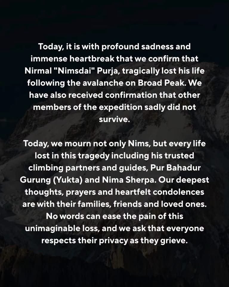 weeddude's tweet photo. final update:

elite exped has now released an official statement confirming that renowned nepali mountaineer nirmal “nimsdai” purja died in the broad peak avalanche.

“the world has lost one of mountaineerings greatest climbers. a leader who inspired millions through his courage, humility and unwavering belief that human potential is far greater than we often imagine.” https://t.co/8bq8ZYSgHA