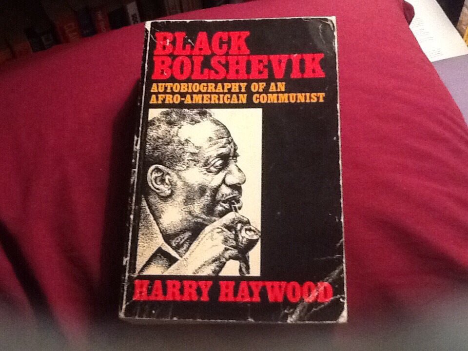 hugoturner1969's tweet photo. Anti- Imperialist U: Black Bolshevik: Harry Haywood https://t.co/2aXb7qsmxv #BlackHistory #Russia #China #Africa #Communism https://t.co/DPVl1ErtqY