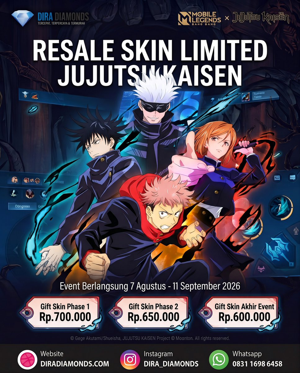 DickyIniBOSS's tweet photo. 👁️⚡ RESALE SKIN JUJUTSU KAISEN x MLBB HASILNYA RILIS!

Amankan skin Gojo, Yuji, Megumi &amp; Nobara! Tersedia layanan Gift Skin &amp; Top Up Diamond instan! 💥

🗓️ Periode: 7 Agustus - 11 September 2026

#MobileLegends #JujutsuKaisenMLBB #MLBB #DiraDiamonds https://t.co/yVT3tlnfAw