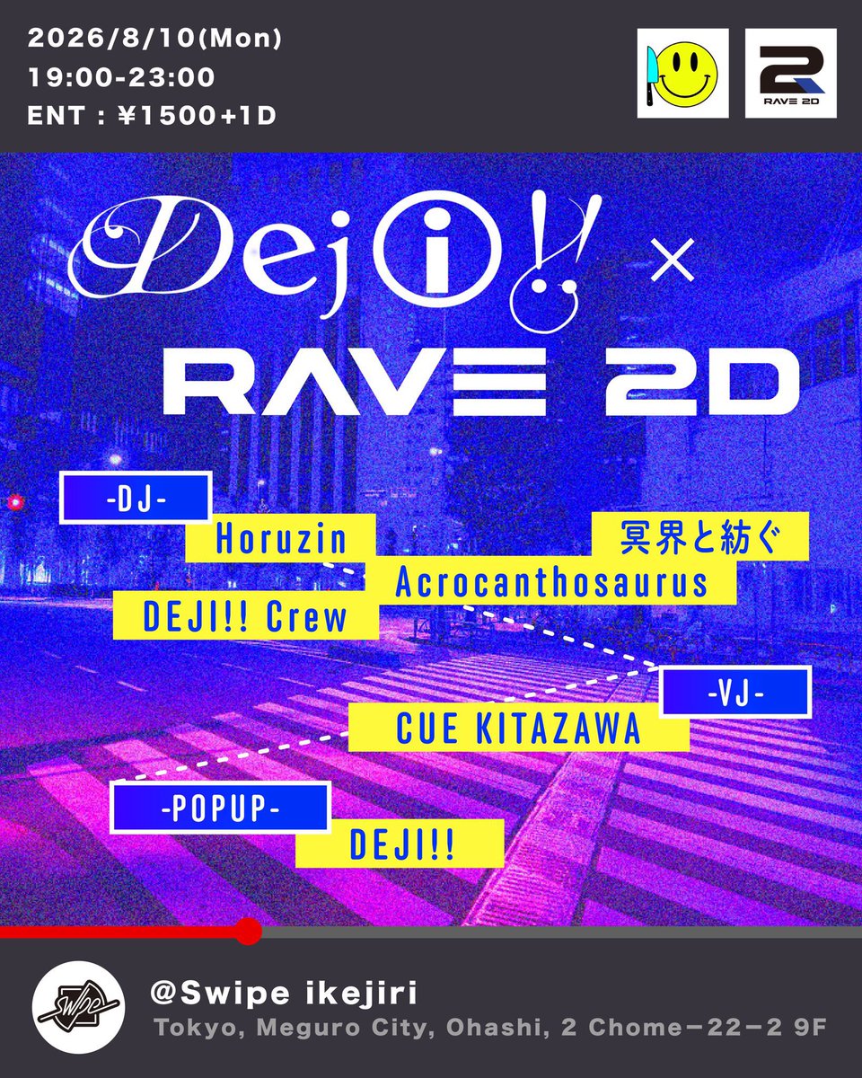 9XCUE9's tweet photo. ⁡DEJI!! × RAVE2D
@rave2d

2026/08/10
@swipe_ohs
⁡
OPEN 19:00
CLOSE 23:00
⁡
ENT ¥1500+1D
⁡
-DJ-
Acrocanthosaurus
DEJI!! Crew
Horuzin
冥界と紡ぐ
⁡
-VJ-
Cue Kitazawa
⁡
-Camera-
RAVE2D
⁡
-Artwork-
Cue Kitazawa https://t.co/1U1FnecWYP