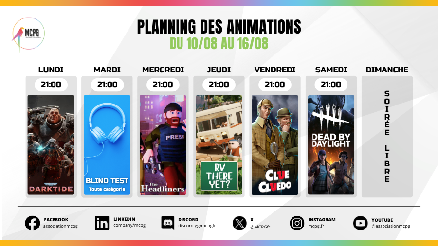 MCPGfr's tweet photo. Cette semaine 6 𝐬𝐨𝐢𝐫𝐞́𝐞𝐬 𝐣𝐞𝐮𝐱 chacune à 21h :

10/08: Darktide !
11/08 : Blind test toute catégorie !
12/08 : The headliners !
13/10  : RV There Yet !
14/10 : Clue Cluedo !
15 /10 : Dead by Daylight !

#AssociationMCPG #animation #game #jeuxvidéos https://t.co/Xj94HPx8X3
