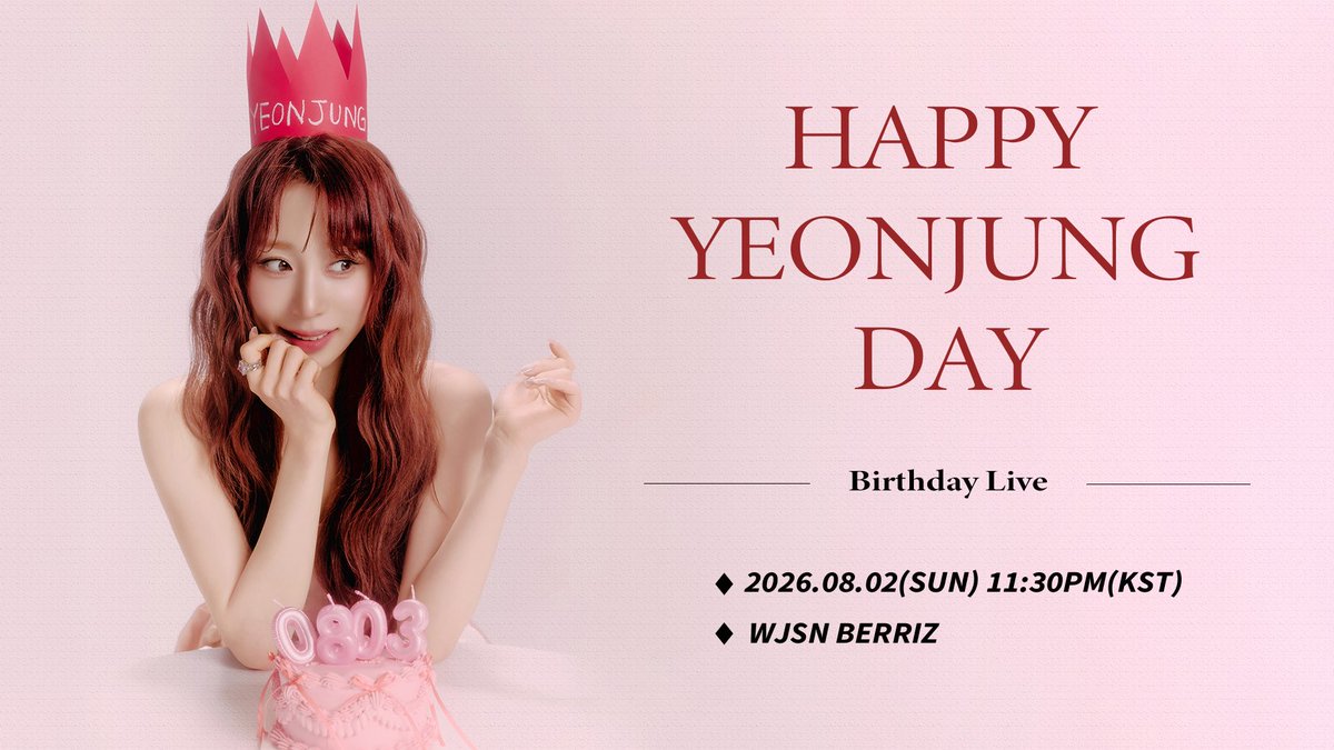WJSN_Cosmic's tweet photo. [📢] Berriz LIVE
HAPPY YEONJUNG DAY🎂💖

✔Date 
- 2026.08.02 (SUN) 11:30PM (KST) 

▶ https://t.co/KI6GqNTIfc 

#WJSN #우주소녀
#YEONJUNG #연정
#HAPPY_YEONJUNG_DAY https://t.co/VU4rec6zAm