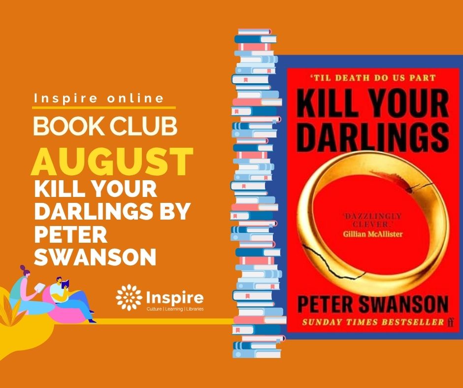 NottsLibraries's tweet photo. #Inspireonlinebookclub August's book is Kill Your Darlings by Peter Swanson  a book of secrets, lies, marriage and murder!  You can borrown the book for free and find out more about our club at https://t.co/ZTu147Led2 https://t.co/AAOaDv9ZHd