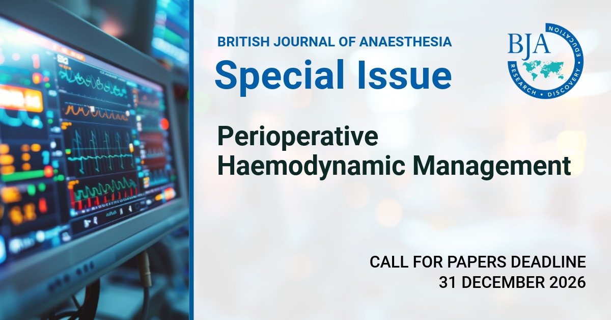 BJAJournals's tweet photo. CALL FOR PAPERS!

Submit your article on #perioperative #haemodynamic #management for the next BJA Special Issue!

Deadline for submissions: 31st Dec 2026 https://t.co/fCaNTRe7Ei