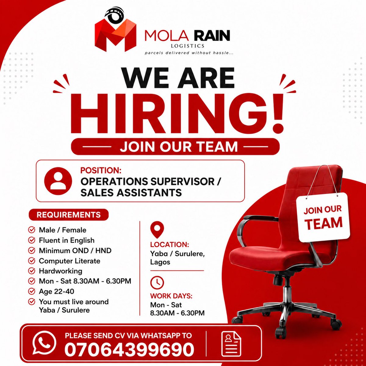 JobberRecruit's tweet photo. WE’RE HIRING!
Operations Supervisor / Sales Assistant

Mola Rain Logistics is looking for motivated and hardworking professionals to join our team.

📍 Location: Yaba / Surulere, Lagos
🕘 Work Schedule: Monday – Saturday | 8:30 AM – 6:30 PM

Requirements
✅ Male or Female
✅ Age: 22–40 years
✅ Minimum of OND/HND
✅ Fluent in English
✅ Computer Literate
✅ Hardworking and reliable
✅ Must reside around Yaba or Surulere

📲 How to Apply
Send your CV via WhatsApp to 0706 439 9690

📌 Please see the attached flyer for more details.