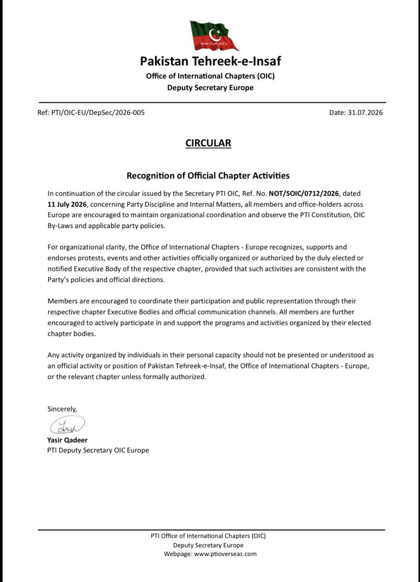 PtiOicOfficial's tweet photo. The Office of International Chapters (Europe) has issued the following circular to ensure organizational coordination, clarity, and adherence to Party discipline.

All members are respectfully requested to read and observe its contents, and to continue representing Pakistan Tehreek-e-Insaf in accordance with the PTI Constitution, OIC By-Laws, and official Party policy.

Yasir Qadeer
Deputy Secretary
PTI Office of International Chapters (OIC) Europe

#زنجیریں_توڑو_خان_کو_چھوڑو 
#FailedSystem 

@YasirQadeer1 
@SajjadBurki 
@salmanAraja