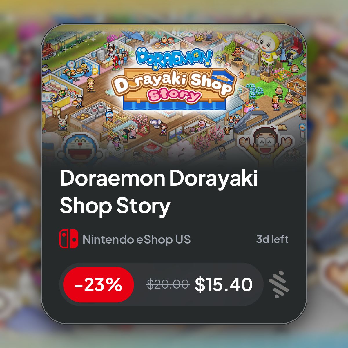 Stathetic's tweet photo. 🎮 Doraemon Dorayaki Shop Story -23% off!
$̶2̶0̶.̶0̶0̶ $15.40 | 3d left | Nintendo eShop US

A game where you run a sweets shop with the popular manga character Doraemon..

https://t.co/ro0fN3oWl2

#NintendoDeals #NintendoSwitch #Simulation #Doraemon #Kairosoft #DorayakiShopStory https://t.co/islY0ZPbwg