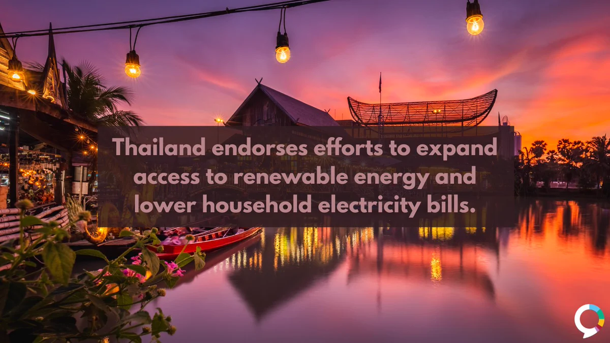 An image of Thailand with the text, “Thailand endorses efforts to expand access to renewable energy and lower household electricity bills.”