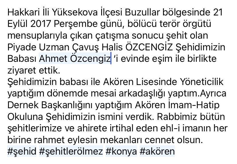 2omer's tweet photo. Hakkari İli Yüksekova İlçesiBuzullar bölgesinde 21 Eylül 2017 Perşembe günü, bölücü terör örgütü mensuplarıyla çıkan çatışma sonucu şehit olanPiyade Uzman Çavuş Halis ÖZCENGİZ Şehidimizin Babası Ahmet Özcengiz‘i evinde eşim ile birlikte ziyaret ettik.#şehid #Konya #Akören 🇹🇷👇🇹🇷 https://t.co/T9x9VRcQ65