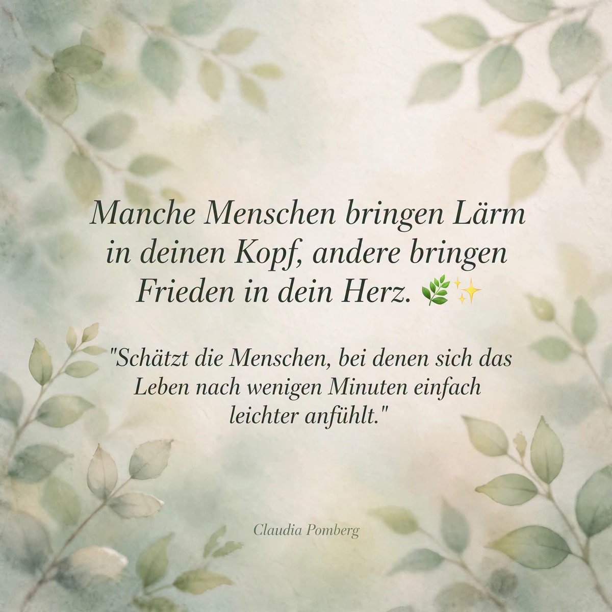 BilderGru's tweet photo. Manche Menschen bringen Lärm in deinen Kopf, andere bringen Frieden in dein Herz. 🌿💫
“Schätzt die Menschen, bei denen sich das Leben nach wenigen Minuten einfach leichter anfühlt.”
Claudia Pomberg #Seelenmenschen #Lebensweisheiten #Ruhepol https://t.co/mPAQOYAOK2
