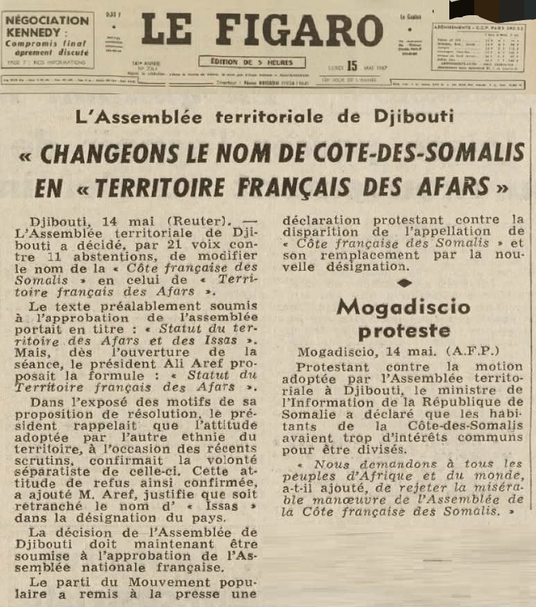 mahamad_ibrah's tweet photo. "French Territory of the Afars": the unjust designation adopted on 12 May 1967 by the Afar loyalists of Djibouti's Territorial Assembly under the orders of the notorious traitor Ali Aref — when the Danakils sought to erase the indigenous Somali/Issa people from the map

While the designation "French Territory of the Afars and the Issas" has now passed into history, few people know that on 12 May 1967 the Territorial Assembly of Djibouti initially adopted a far more partisan name: "French Territory of the Afars." This deeply inequitable designation, promoted and defended by Ali Aref, then President of the Governing Council, was no accident. It was part of a deliberate political strategy aimed at removing the Somali/Issa people from the territory's official name, despite the fact that they constituted the majority of its population. Behind this choice lay a clear intention to deny their political weight and relegate them to a secondary status in favor of a profoundly sectarian vision of the territory.

This maneuver was consistent with a broader political strategy. While the Somali/Issa population stood at the forefront of the struggle against colonial domination and asserted their inalienable right to self-determination, Ali Aref chose the opposite course. He became a steadfast defender of the colonial order, placing his authority at the service of maintaining French sovereignty. By opposing the national aspirations of the people of Djibouti, he aligned himself with policies designed to safeguard the interests of the colonial power rather than those of the territory's inhabitants.

Ironically, this attempt at political reengineering was ultimately rejected by the very authorities whose interests Ali Aref sought to protect. The French government refused to endorse such an openly discriminatory designation, recognizing that it would only deepen already significant political and ethnic divisions. Instead, Paris imposed the name "French Territory of the Afars and the Issas," thereby acknowledging, at least in the official title, the existence of the territory's two principal population groups.

This episode remains one of the clearest symbols of the struggle between supporters of independence and defenders of the colonial status quo. It also illustrates the unique place occupied by Ali Aref in the national memory: for many, he is remembered less as a statesman than as an architect of division whose political actions were perceived as a betrayal of the legitimate aspirations of the Djiboutian people and a conscious alignment with colonial interests.

A further clarification is necessary. Following the referendum of 19 March 1967, Ali Aref launched a political campaign aimed at reshaping the very identity of the territory. His objective was explicit: to exclude the Somali/Issa population politically and symbolically. In his view, they were considered "dangerous" because of their support for the right of peoples to self-determination—a fundamental principle of international law enshrined by the United Nations—and because of their commitment to independence. Ali Aref, by contrast, advocated maintaining the territory under French sovereignty.

In response to Somali/Issa nationalist demands, he sought to remove them symbolically from the territory's official identity. On 12 May 1967, disregarding both demographic realities and the discriminatory nature of his initiative, he used his majority in the Territorial Assembly to secure the adoption of the name "French Territory of the Afars" by 21 votes to 10. Somali representatives boycotted the session in protest.

In its edition of 15 May 1967, the French newspaper Le Figaro reported on the Assembly's decision to change the name of the French Somali Coast. The newspaper wrote:
