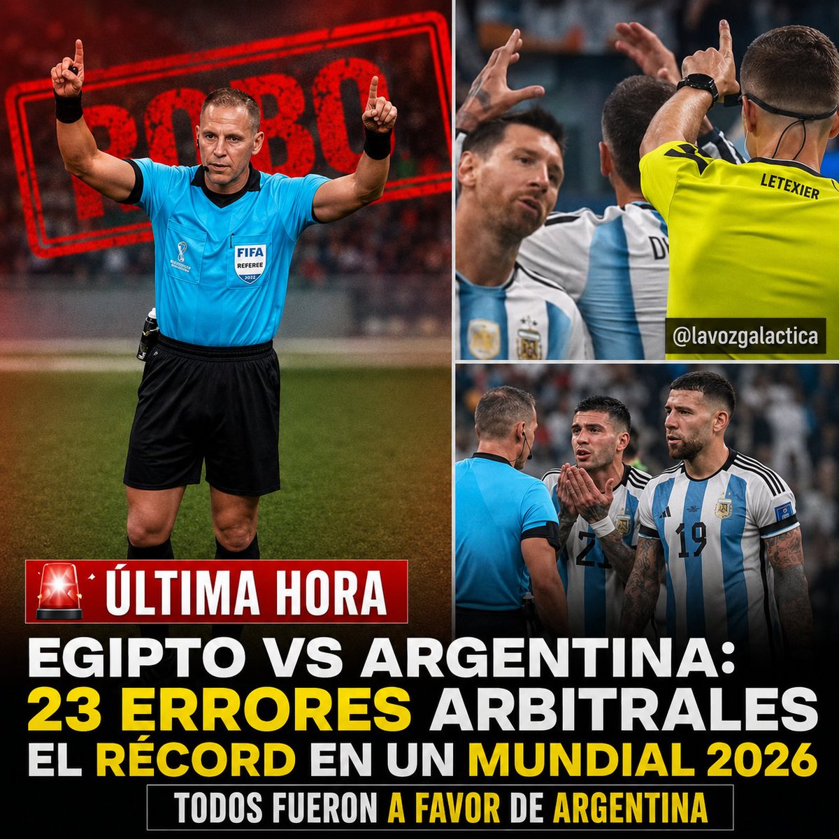 Lavozgalactica's tweet photo. 🚨 ÚLTIMA HORA: Hubieron 23 fallos arbítrales en el Egipto vs Argentina y casualmente todos los fallos fueron a favor de Leo Messi. https://t.co/GOGnKCtDbK