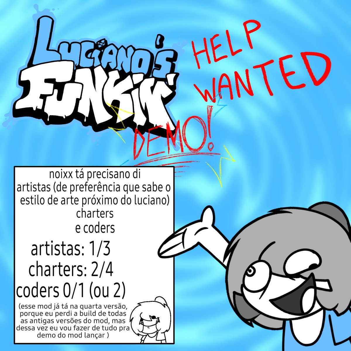 LF_OfficialX's tweet photo. HELP WANTED!!!

nós tá precisando ainda de algumas pessoas pra demo do mod, mesmo mod q já teve 3 versões e todas foram paradas e descartadas porque eu perdi a build, mais eu nn desisti, e vou fazer essa versão, não importa se eu perder a build ou não!! https://t.co/5zHc99qB68