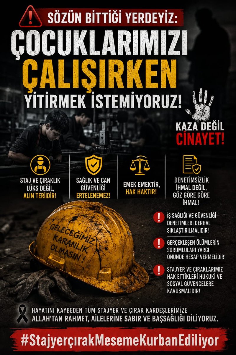 CirakStajFED's tweet photo. 📢 SÖZÜN BİTTİĞİ YERDEYİZ: ÇOCUKLARIMIZI ÇALIŞIRKEN YİTİRMEK İSTEMİYORUZ!

@Akparti
@MHP_Bilgi
@RTErdogan 
@dbdevletbahceli 
@eczozgurozel
@Yusuf__Tekin 
@tcmeb 
@isikhanvedat 
@csgbakanligi 
@memetsimsek 
@HMBakanligi 
@abakingurlek 
@iletisim 
@ypgenelmerkez
@herkesicinCHP
@iyiparti
@YeniYolTBMM
@SaadetPartisi
@GelecekPartiTR
@devapartisi
@_DemokratParti
@rprefahpartisi
@anahtarparti
@zaferpartisi
@bbpgenelmerkez
 @DSPGenelMerkez 
@BTP_Parti
@tipgenelmerkez
@dypmerkez 
@emekpartisi 
@NumanKurtulmus
@mehmetucum
@oktay_saral
@ejderacikkapi
@MahinurOzdemir
@profdrorhanates 
@MvDrHasanArslan 
@aerdemcantimur
@Korkutata_Zeki 
@isikhanvedat 
@vedatbilgn
@akbasogluemin
@NazimMavis
@leylasahinusta
@resulkurt34
@vedatbilgn
@zorlu77

Son dönemde gencecik yaşta, geleceğin ustaları ve zanaatkarları olacak stajyer ve çırak kardeşlerimizi iş kazalarında kaybetmenin derin üzüntüsünü ve öfkesini yaşıyoruz.

Henüz hayatının baharında olan, eğitim almak ve meslek öğrenmek için tezgah başına geçen evlatlarımız; eksik denetimlerin, güvencesiz çalışma şartlarının ve yok sayılan hakların kurbanı oluyor.

"Eğitim" adı altında ağır iş koşullarına mahkûm edilen, emekleri sömürülen ve can güvenliği hiçe sayılan her bir evladımızın acısı bizim ortak acımızdır.

🚨 Gerçekler Can Alıyor, Sistem Görmezden Geliyor!

Staj ve Çıraklık Lüks Değil, Alın Teridir: Çırak ve stajyerlerimiz sadece birer "öğrenci" değil, üretimin tam merkezinde alın teri döken emekçilerdir.

Sağlık ve Can Güvenliği Ertelenemez: İnsan hayatının ucuz tutulduğu, iş güvenliği tedbirlerinin kağıt üzerinde kaldığı bir düzeni kabul etmiyoruz.

Emek Emektir, Hak Haktır: Yıllardır haykırdığımız sigorta ve emeklilik mağduriyetinin yanında, bugün en temel hak olan "YAŞAMA HAKKI" için mücadele etmek zorunda kalıyoruz.

⚖️ Çağrımızdır!
Yitip giden canlarımızın hesabı sorulana, stajyer ve çıraklarımızın can güvenliği tam anlamıyla sağlanana ve hak ettikleri hukuki/sosyal güvencelere kavuşana kadar SUSMAYACAĞIZ!

İş sağlığı ve güvenliği denetimleri derhal sıklaştırılmalıdır.

Gerçekleşen ölümlerin sorumluları yargı önünde hesap vermelidir.

Geleceğimizi tezgah başlarında, inşaatlarda, fabrikalarda kurban vermeyeceğiz. Hayatını kaybeden tüm stajyer ve çırak kardeşlerimize Allah’tan rahmet, kederli ailelerine sabır ve başsağlığı diliyoruz.

Kaza Değil Cinayet
#StajyerçırakMesemeKurbanEdiliyor