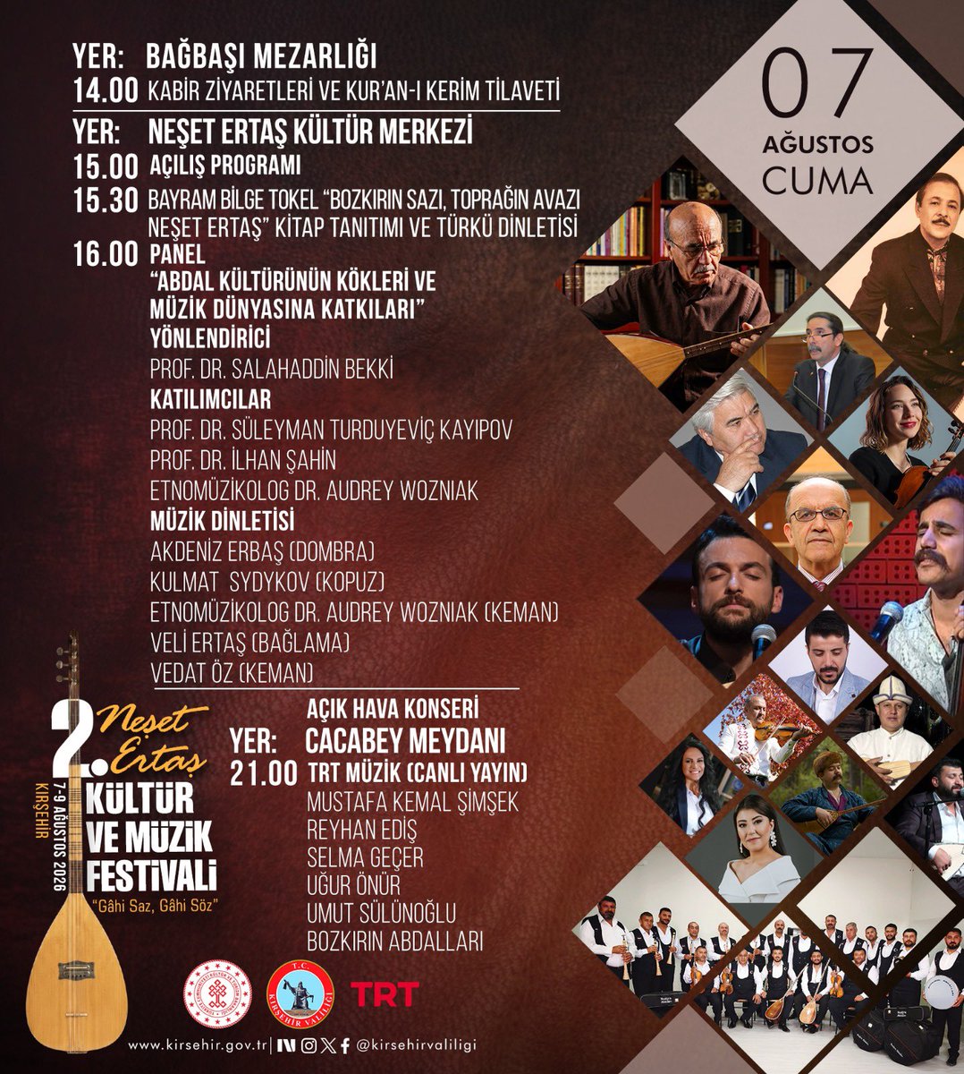 KirsehirValilik's tweet photo. 2. Neşet Ertaş Kültür ve Müzik Festivali 

“Gâhi Saz, Gâhi Söz.”

🗓 7 - 9 Ağustos 2026
📍 Kırşehir

#AnadolununRuhuKırşehir
#KırşehirinRuhuAbdallık
#KırşehirinRuhuNeşetErtaş
#GahiSazGahiSöz https://t.co/j83bXrwvPR