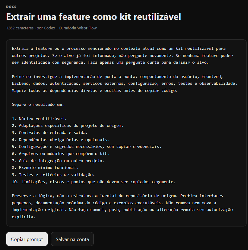 SharinganAPP's tweet photo. Copiar uma feature sem copiar o acidente do repositório é o ponto.

Este prompt separa núcleo reutilizável, contratos, dependências, integração, testes e limitações — e lembra: não copie credenciais.

1.262 caracteres. https://t.co/bPLiitqmOR