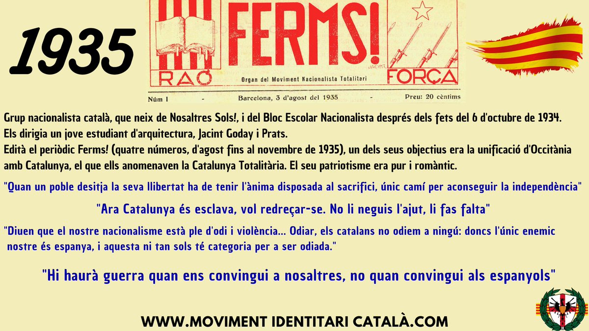 MIC_Catalunya's tweet photo. El 3 d'agost de 1935 apareix el primer número de Ferms!, revista mensual del Moviment Nacionalista Totalitari. El seu màxim dirigent va ser Jacint Goday i Prats. "Ara Catalunya és esclava, vol redreçar-se, no li neguis l'ajut, li fas falta". https://t.co/s272NwIjld