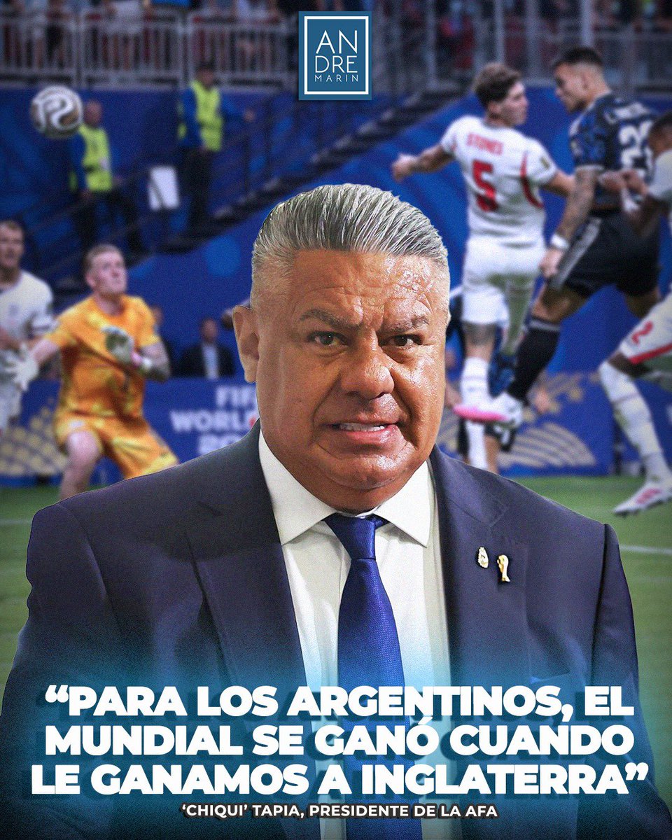 andremarinpuig's tweet photo. ¿EL MUNDIAL LO GANARON vs INGLATERRA? 🤔🇦🇷

'Chiqui' Tapia, presidente de la AFA, aseguró que la selección de Argentina consiguió algo único en el partido vs Inglaterra y que ellos "ganaron" el Mundial en ese partido:

- "En este Mundial, Argentina ha logrado poner en la cartera diplomática mundial a las Islas Malvinas nuevamente... yo sé que para los argentinos y argentinas el Mundial se ganó cuando le ganamos a Inglaterra".