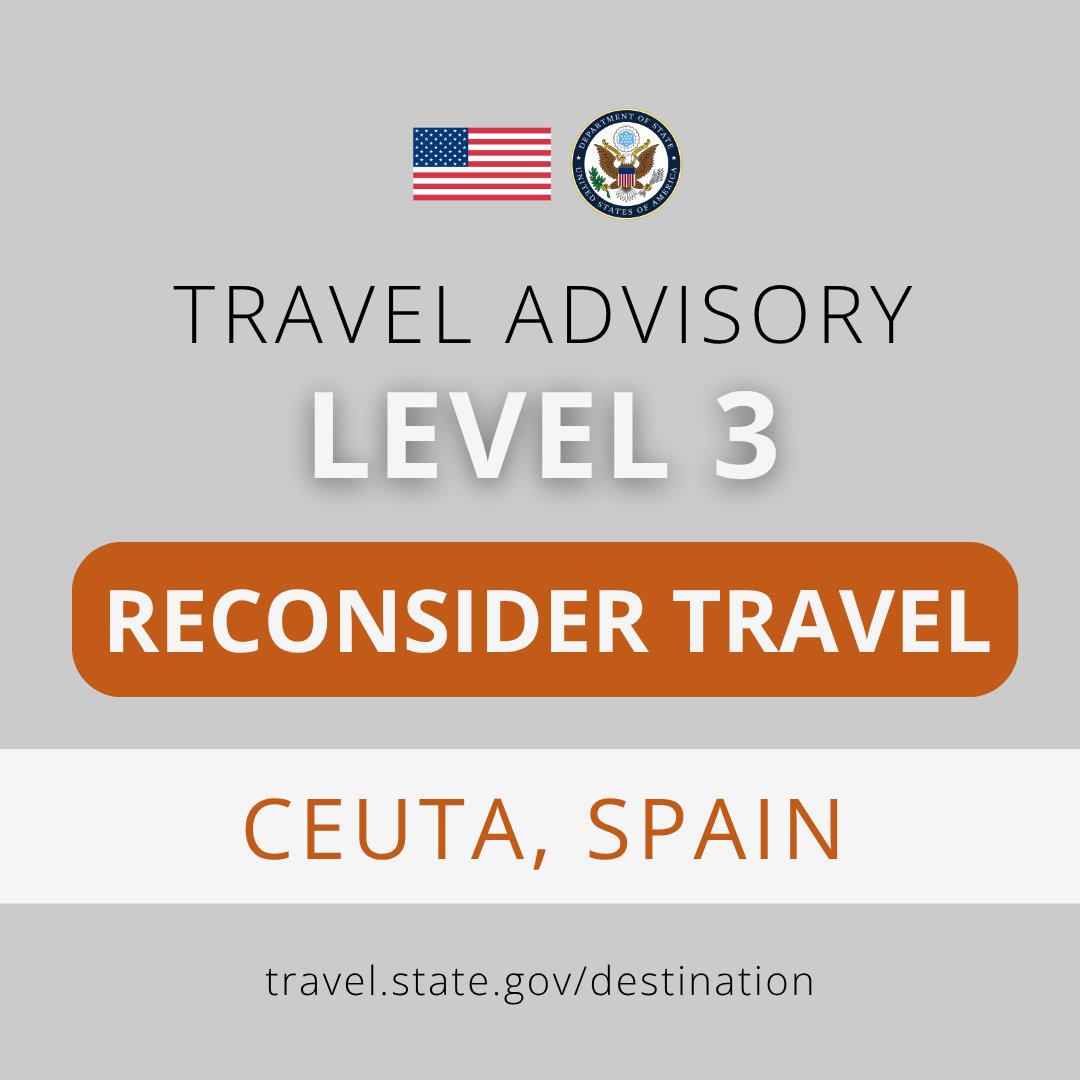 TravelGov's tweet photo. Ceuta, Spain: The Department of State updated the Travel Advisory for Spain to raise Ceuta to Level 3 - Reconsider Travel due to unrest. The massive and uncontrolled arrival of migrants from Morocco to Ceuta may lead to unpredictable and dangerous security situations. Spain has deployed the Spanish military, Spanish National Police, and Guardia Civil as a result of this serious situation. Americans should reconsider travel to the area given the risks posed to their safety and security. Read the full Travel Advisory: https://t.co/26ChWtjSsD