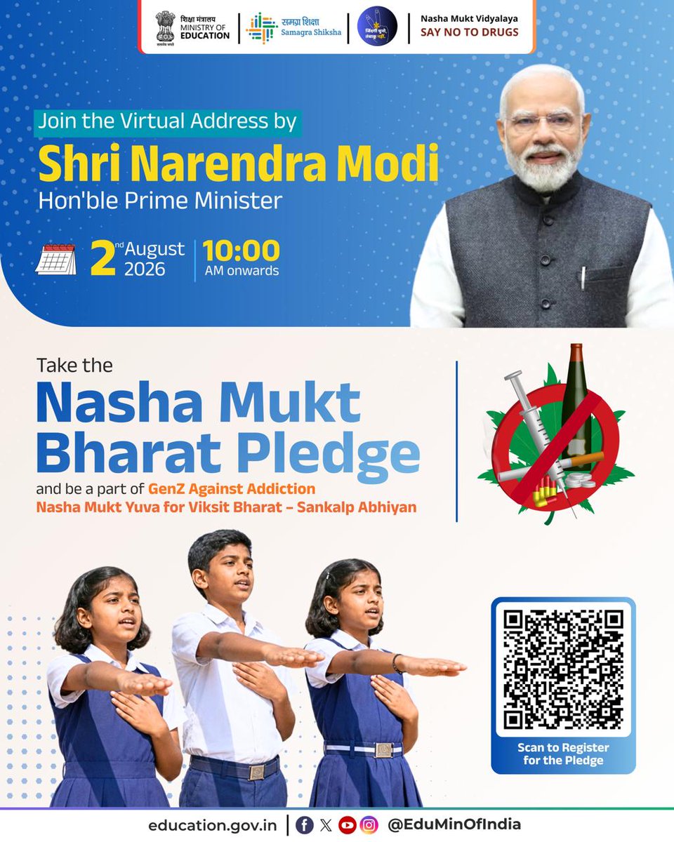 EduMinOfIndia's tweet photo. Today, 2nd August 2026, Hon'ble Prime Minister Shri @narendramodi will virtually inaugurate and address the nationwide campaign "#GenZ Against Addiction, Nasha Mukt Yuva for Viksit Bharat – Sankalp Abhiyan". 

Department of School Education & Literacy, Ministry of Education invites students, teachers, school management committees, parents and communities across the country to join the virtual address and take the #NashaMuktBharat Pledge. 

As part of the #NashaMuktVidyalaya Action Plan, schools across the nation are encouraged to organise awareness and sensitisation activities against tobacco consumption and substance abuse, reaffirming their commitment to creating tobacco and drug-free educational institutions. Let us come together to empower Gen Z to lead the movement towards a healthier, addiction-free Viksit Bharat. 

🔗 Register and take the Nasha Mukt Bharat Pledge: https://t.co/7Y3DBFR8yE

🎥 Watch the webcast: https://t.co/x4b1r9U97A

#NashaMuktYuva4ViksitBharat #DoSEL #SchoolEducation #NashaMuktVidyalaya  #NashaMuktBharat #TobaccoFreeSchools