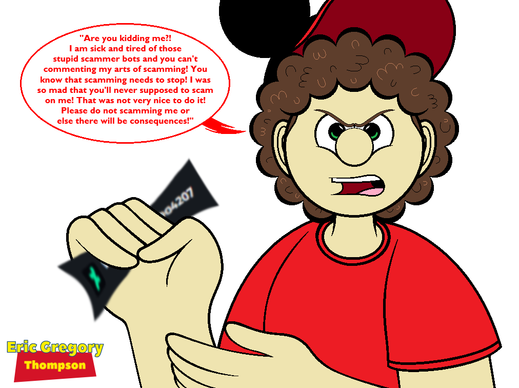 ericgthompsonX's tweet photo. You know I'm sick and tired of this DeviantArt keeps scamming me on my comments! It wants me to scam me, but it's NOT think that what did I get! I've had enough for this things of scammers! There's no way to having a scammers for me! https://t.co/PF4HF1tY3s