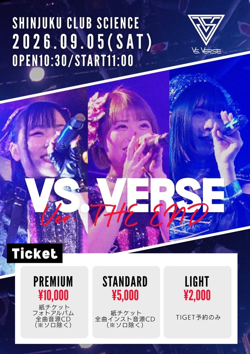 VS_VERSE_'s tweet photo. ◤◢◤◢◤◢◤◢◤◢

2026/9/5(土)
VS. VERSE
『Ver. THE END』
@新宿 club SCIENCE
OPEN10:30/START11:00

◤◢◤◢◤◢◤◢◤◢

【チケット】
プレミアム:10,000円
スタンダード:5,000円
ライト:2,000円
当日:3,000円
※別途D代

🔻予約
8/2 20:00〜
https://t.co/kt2TLMkHOA

＜出演＞
VS. VERSE https://t.co/VrUpf5XJ1q