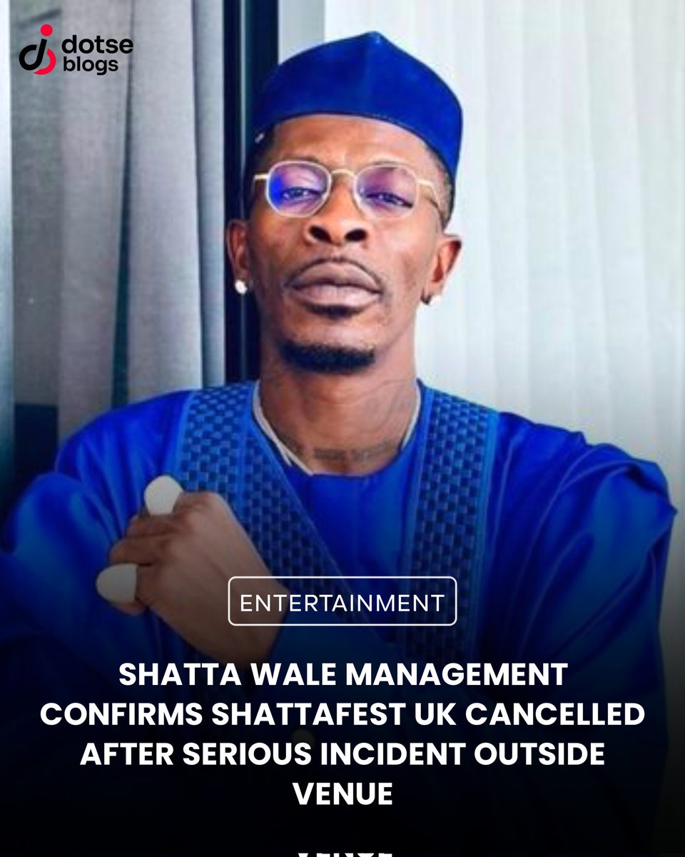 dotseblogs's tweet photo. Management of Charles Nii Armah Mensah Jr., popularly known as Shatta Wale, has released an official press statement confirming the cancellation of Shattafest UK. The statement said the difficult decision followed reports of a serious incident outside the venue, with safety and well-being of attendees described as the top priority.

It expressed sadness over reports of injuries and the alleged loss of lives, while calling on the public and media to avoid speculation as authorities investigate. The team also thanked emergency services and asked for prayers for those affected.
