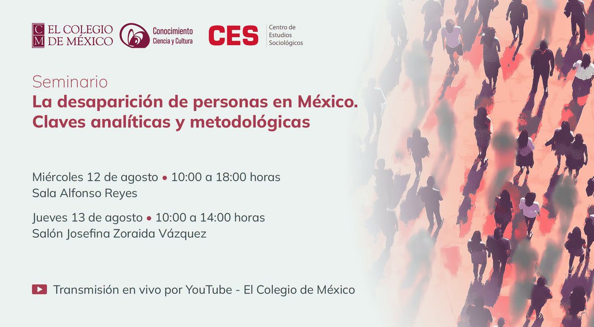 elcolmex's tweet photo. El @CES_COLMEX invita al seminario "La desaparición de personas en México. Claves analíticas y metodológicas", una actividad donde se abordarán los desafíos de la búsqueda; la desaparición en clave histórica y procesual; espacio y territorio; burocracias y violencia; y metodologías emergentes.
📆 Asiste el 12 y 13 de agosto de 2026 a las 10:00 horas en nuestras instalaciones.
Consulta el programa completo en la Agenda Colmex: https://t.co/k0ASvbTfSa
Coordinan: @lopezjairoa, Mario Arellano y Gustavo Urbina.
#EntradaLibre