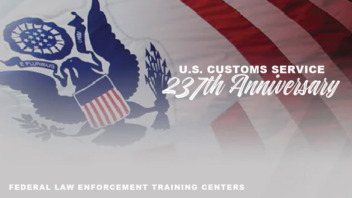 FLETC's tweet photo. Happy 237th Anniversary of the U.S. Customs Service! Established in 1789, it was among the first federal law enforcement agencies. #FLETC honors its legacy and those at CBP and ICE HSI who continue safeguarding our nation. Thank you to all who serve. https://t.co/3kFpad98Ks