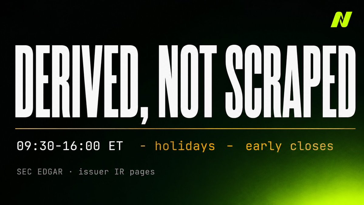 Nockdaq's tweet photo. Session hours are not scraped from anywhere. They are derived: 09:30 to 16:00 ET, minus holiday list, minus early closes.

Sounds pedantic until you look at what scraping would mean. Issuer calendars are a licensed product. 

Nasdaq Data Link and Refinitiv sell that data, and reselling it through a contract is a lawsuit waiting to happen.

So we compute what can be computed and take dates from SEC EDGAR and IR pages. Slower, less complete, and it does not put protocol in licensing territory.