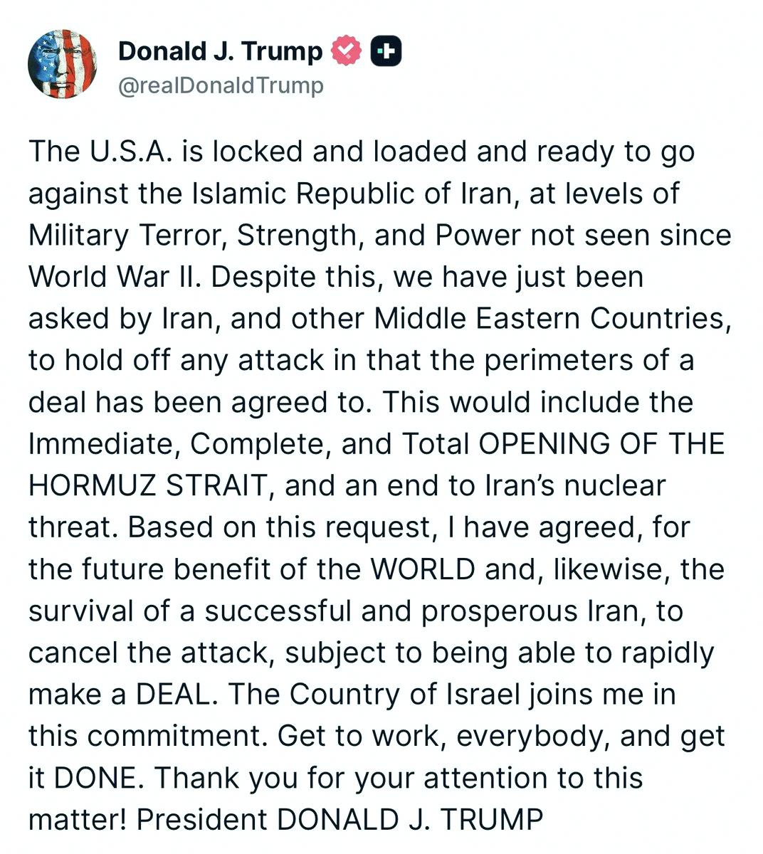 qu6nr's tweet photo. Trump:
- said he'd drop the strike on Iran if Iran &amp; Mideast nations get a deal done fast
- deal has to include opening the Strait and zero nukes

looks like he's hoping August goes smoother than July did https://t.co/dAtrmDqQSF